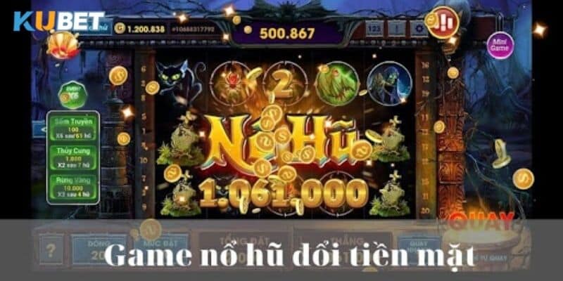 Cuộc phiêu lưu nổ hủ đổi tiền tại kubet: Khám phá vô vàn phần thưởng