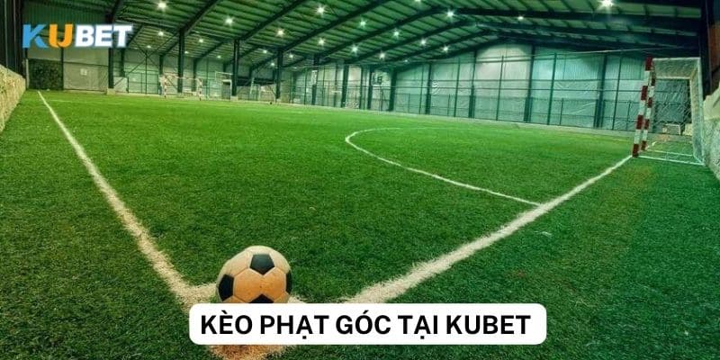 Hướng dẫn cách đặt kèo phạt góc tại Kubet