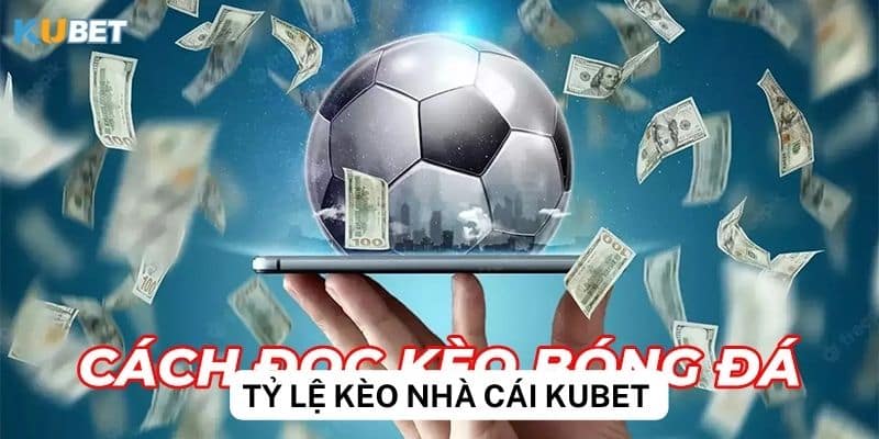 Bí quyết chọn lựa cược dựa trên tỷ lệ kèo nhà cái