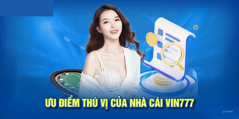 Những lợi thế khi tham gia Vin777 com