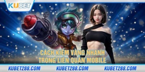 Cách Kiếm Vàng Nhanh Trong Liên Quân Mobile