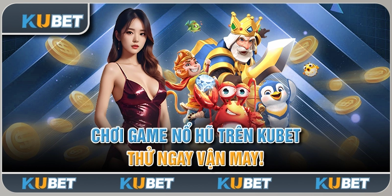 Cách Chơi Game Nổ Hũ