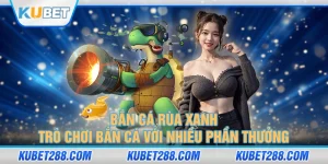 Bắn cá rùa xanh