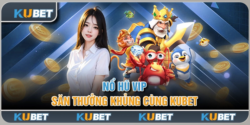 nổ hũ Vip