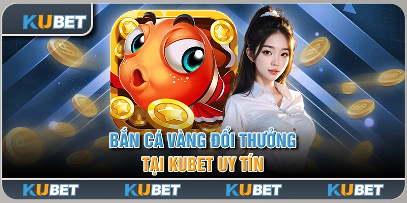 Bắn Cá Vàng