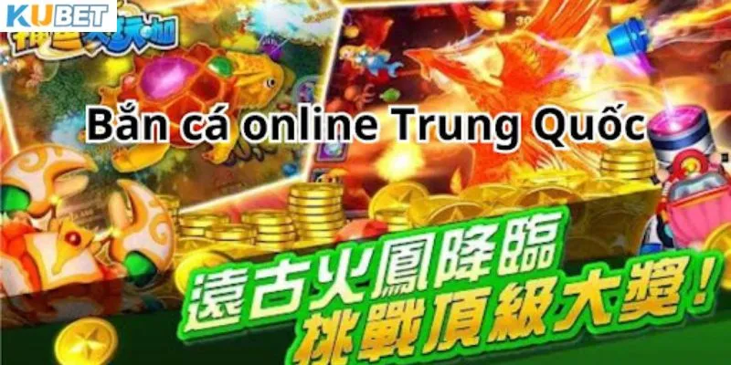 Tìm hiểu tựa game bắn cá kiểu Trung Quốc