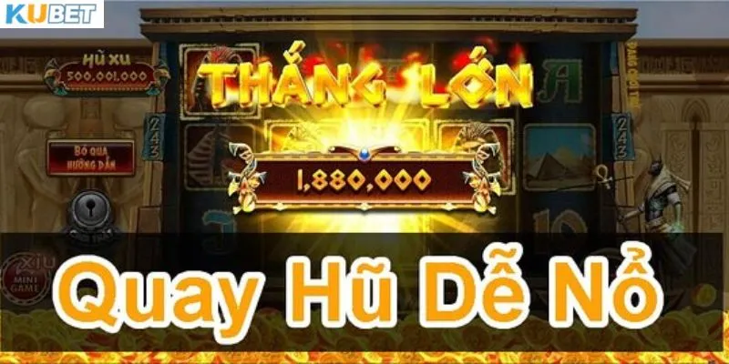 Tìm hiểu về quay hũ