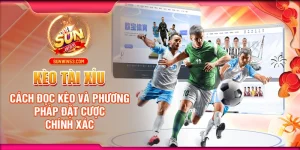 Kèo Tài Xỉu: Cách Đọc Kèo Và Phương Pháp Đặt Cược Chính Xác