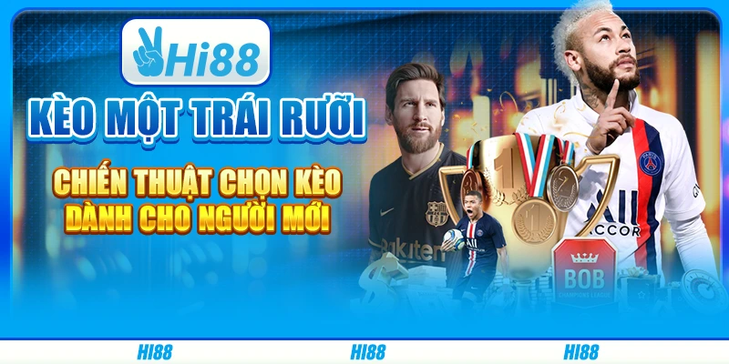 Kèo Một Trái Rưỡi