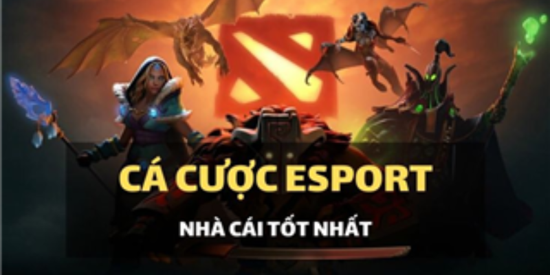 Các kiểu cá cược esport thịnh hành và được nhiều người chơi