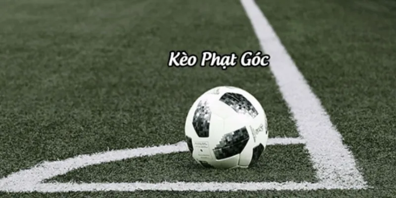 Khái niệm kèo phạt góc