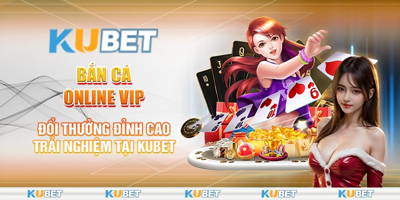 bắn cá online vip