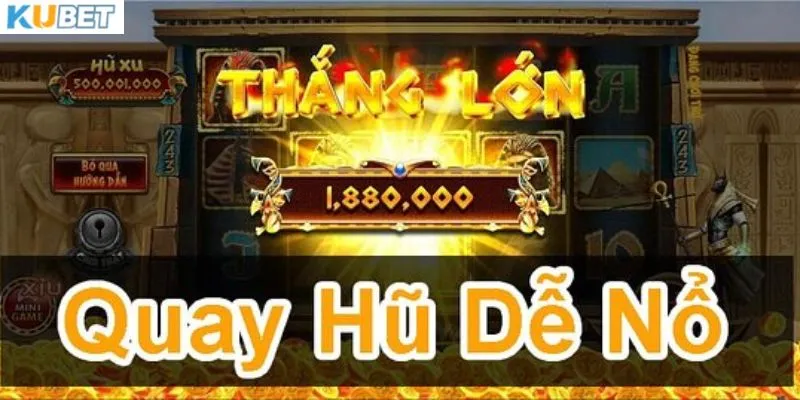 Khám phá về quy luật nổ hũ